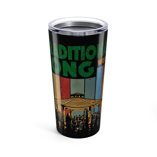 Traditional Song Week - Tumbler 20oz