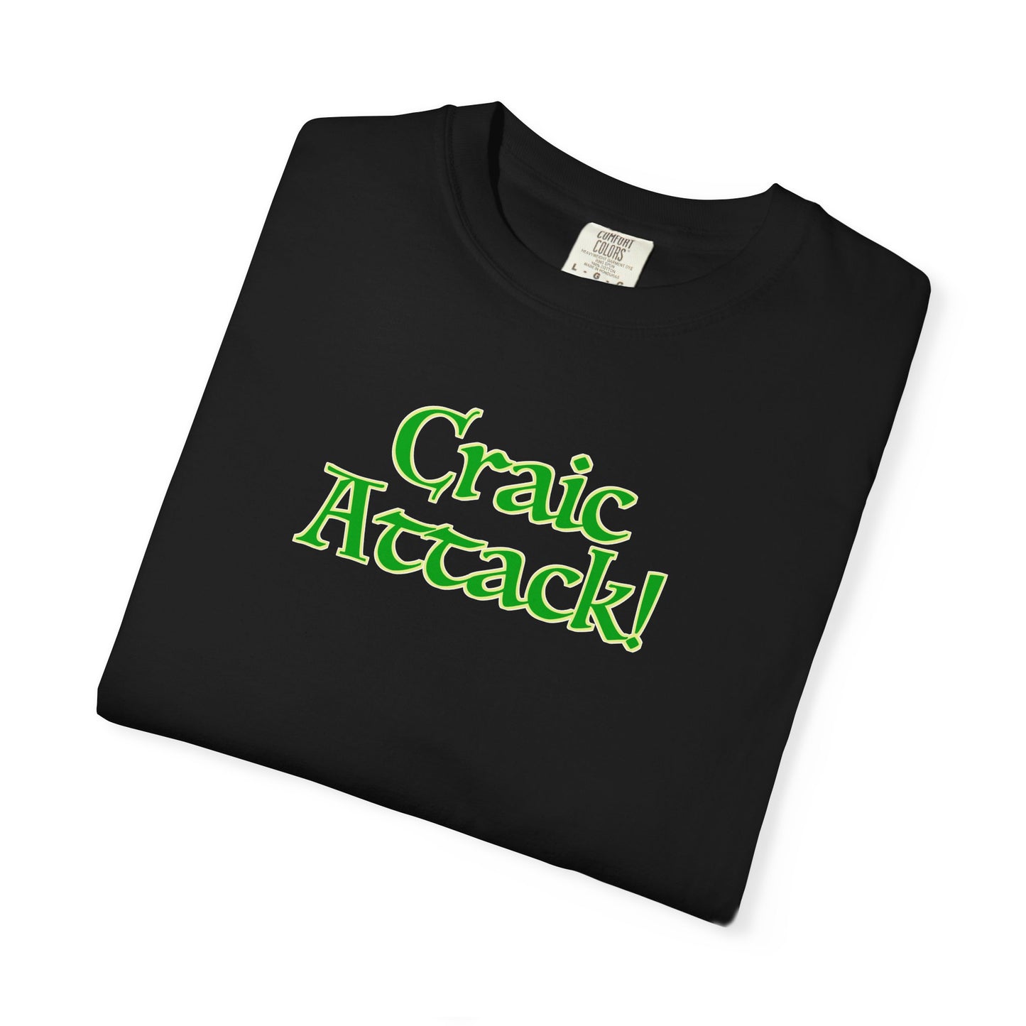Craic Attack! Unisex Garment-Dyed T-shirt